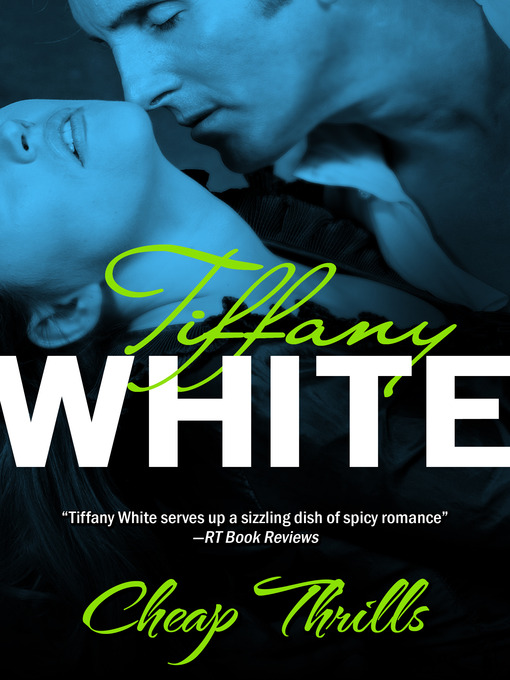 Title details for Cheap Thrills by Tiffany White - Available